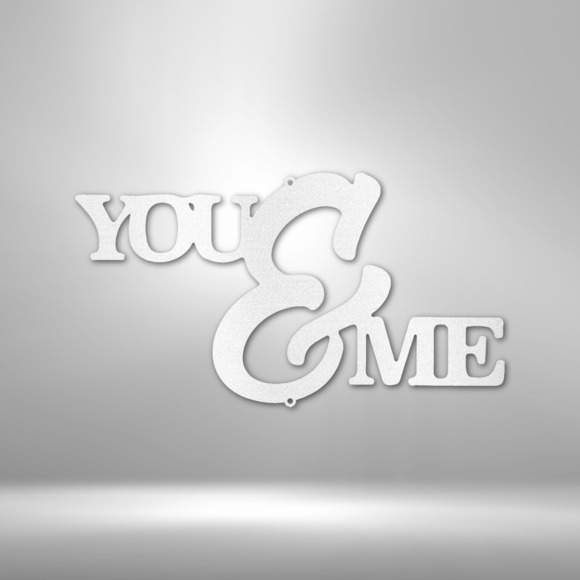 You and Me Script Steel Sign Laser Cut Powder Coated Home & Office Metal Wall De